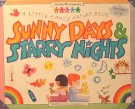 Sunny Days & Starry Nights: A Little Hands Nature Book (A Williamson Little Hands Book ; 1) Contemporary literature