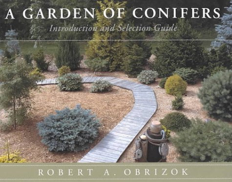 A Garden of Conifers: Introduction and Selection Guide Garden & Plants