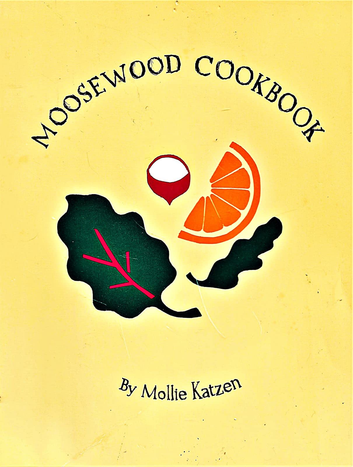 The Moosewood Cookbook - Recipes from Moosewood Restaurant, Ithaca, New York Leisure, Home & Garden