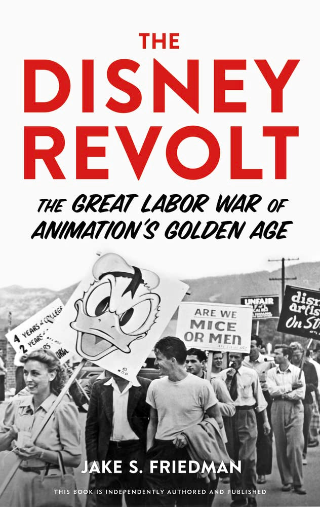 The Disney Revolt: The Great Labor War of Animation's Golden Age Social Sciences