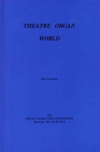Theatre Organ World by Jack Courtnay (1946-12-06) Books