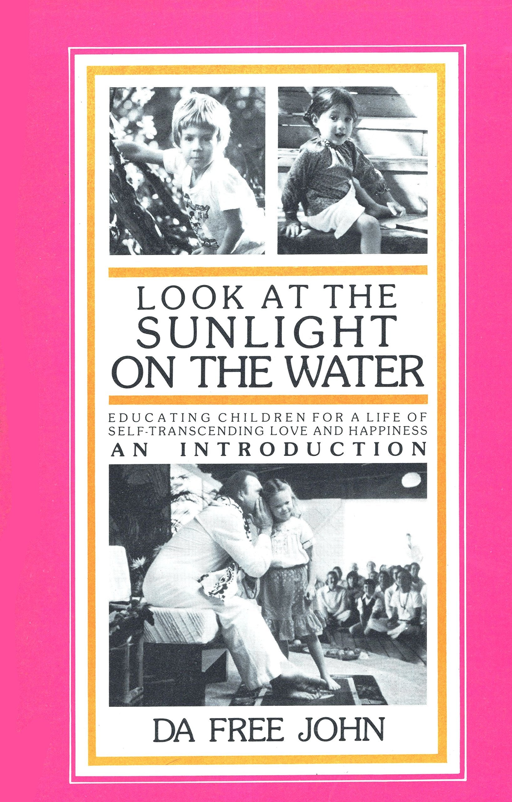 Look at the Sunlight on the Water : Educating Chil Books