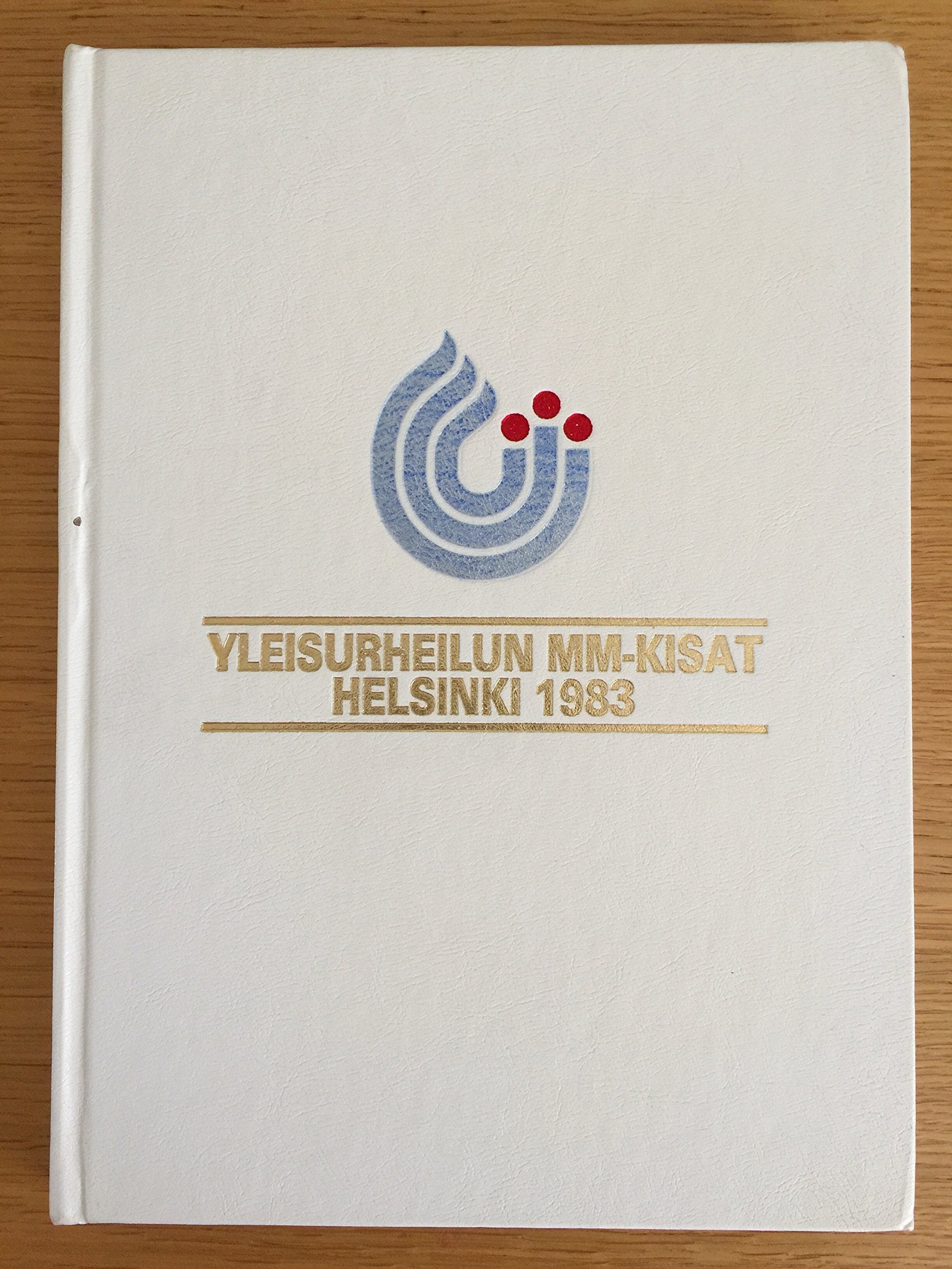 Yleisurheilun maailmanmestaruus kilpailut 1983: Yleisurhun MM-kisojen virallinen kirja book