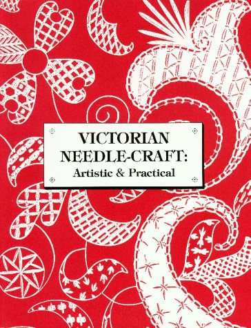 Product Image: Victorian Needle-Craft: Artistic & Practical