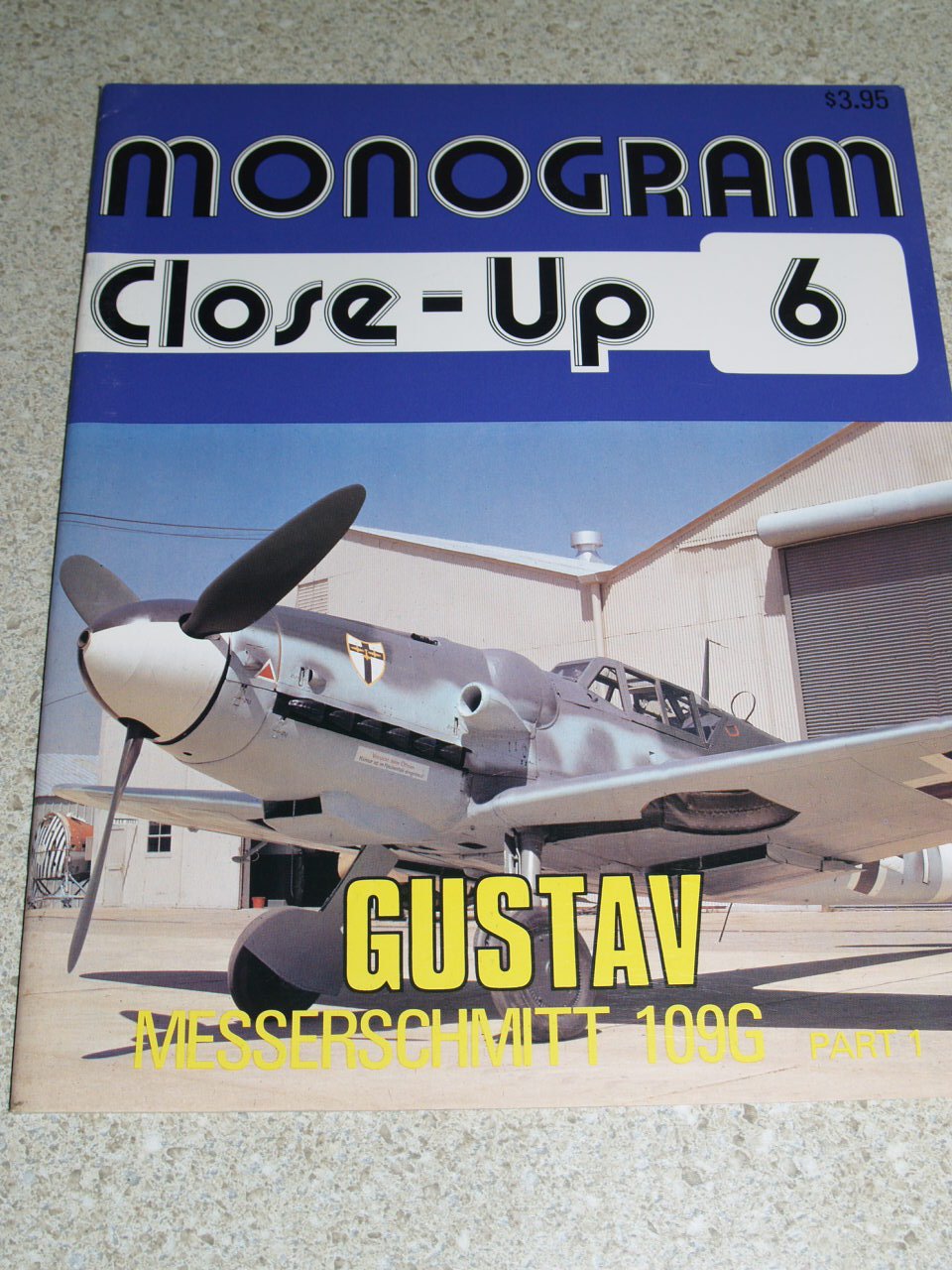 Monogram Close-Up 6: Messerschmitt Bf 109 G 'Gustav', Part 1 book