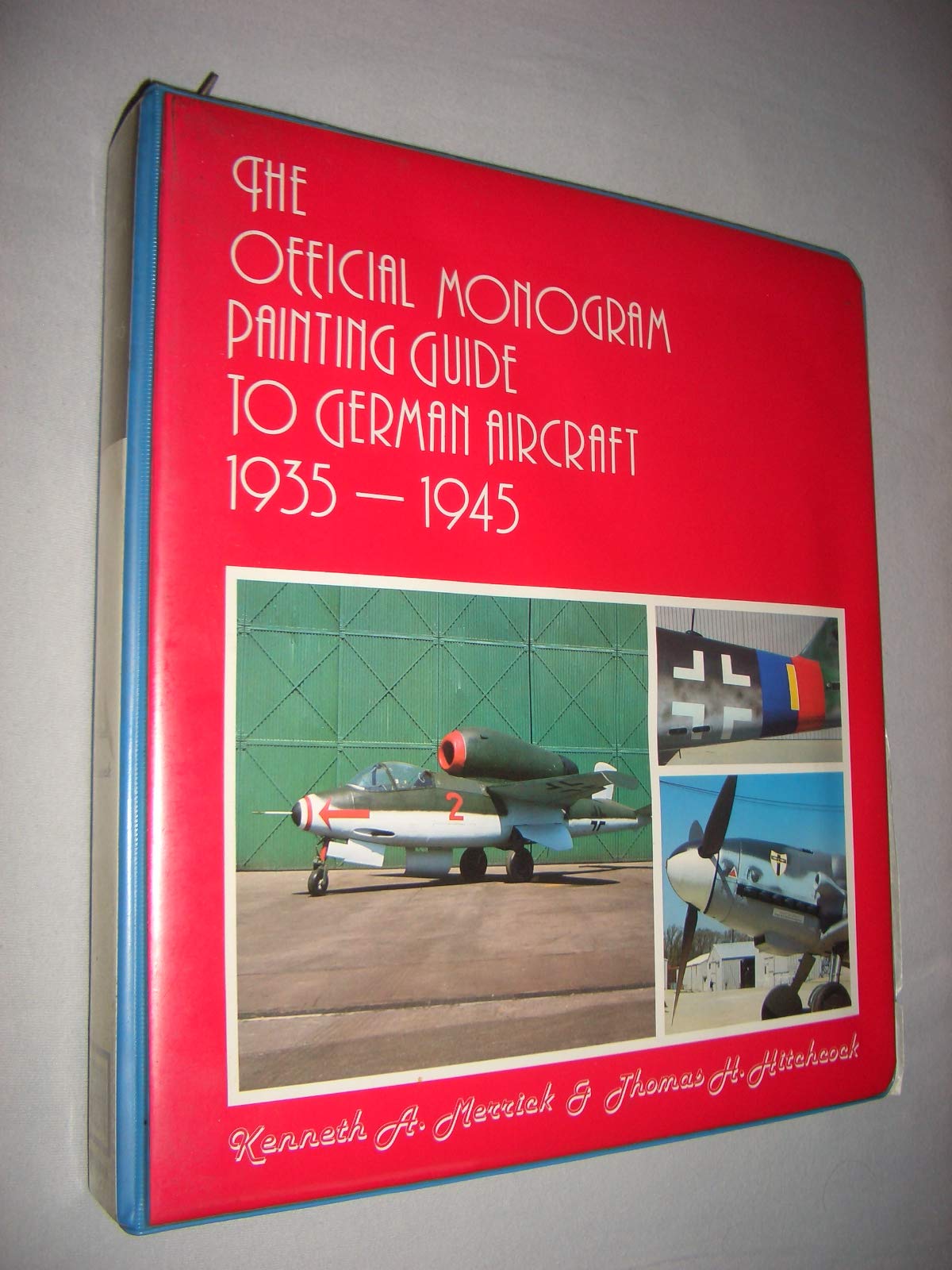 Official Monogram Painting Guide to German Aircraft: 1935-1945 Politics & History