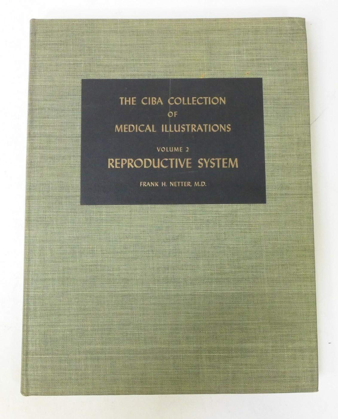Reproductive System (Ciba Collection of Medical Illustrations Volume 2) Medicine