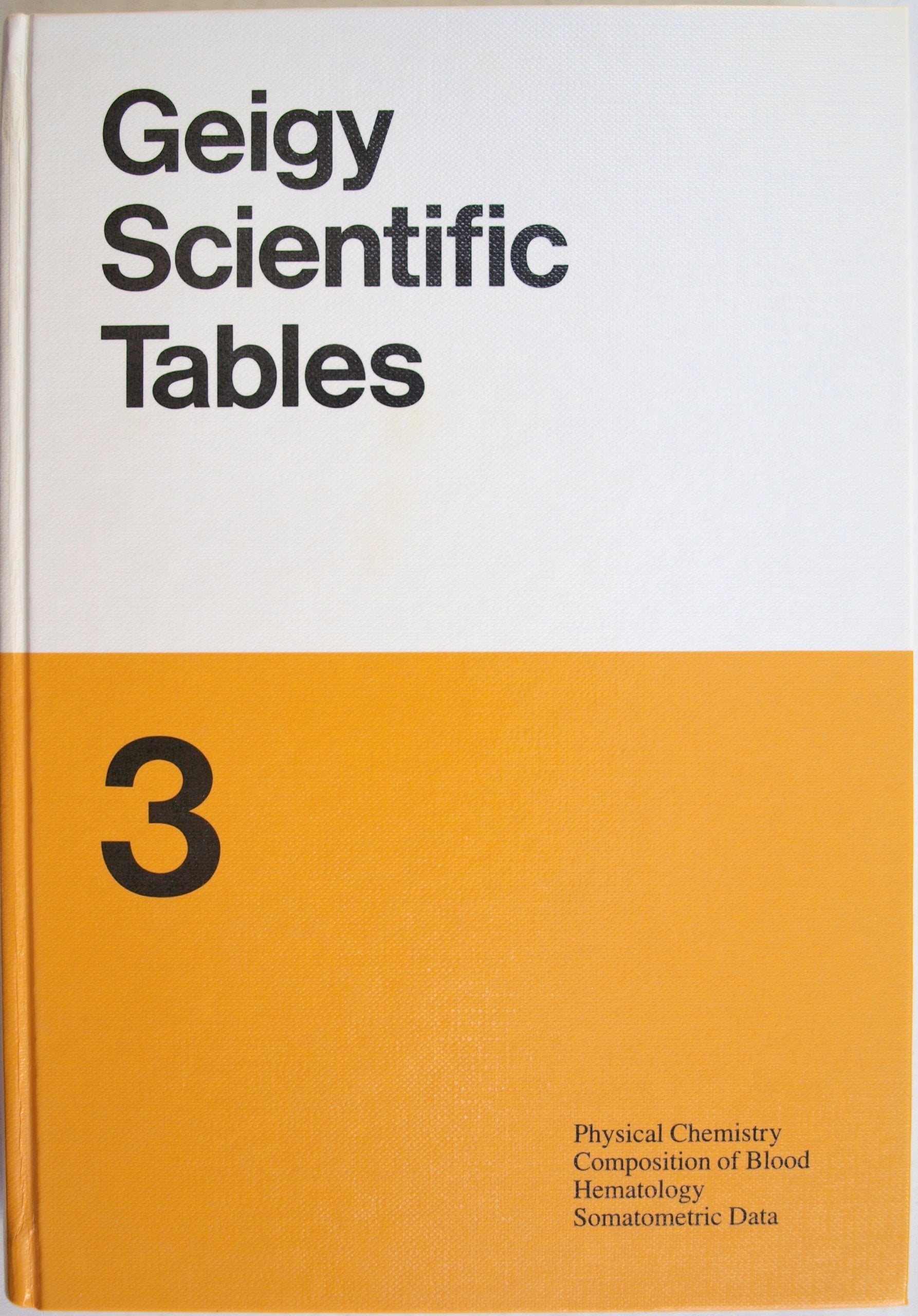 Geigy Scientific Tables: Physical Chemistry Composition of Blood Hematology Somatometric Data book