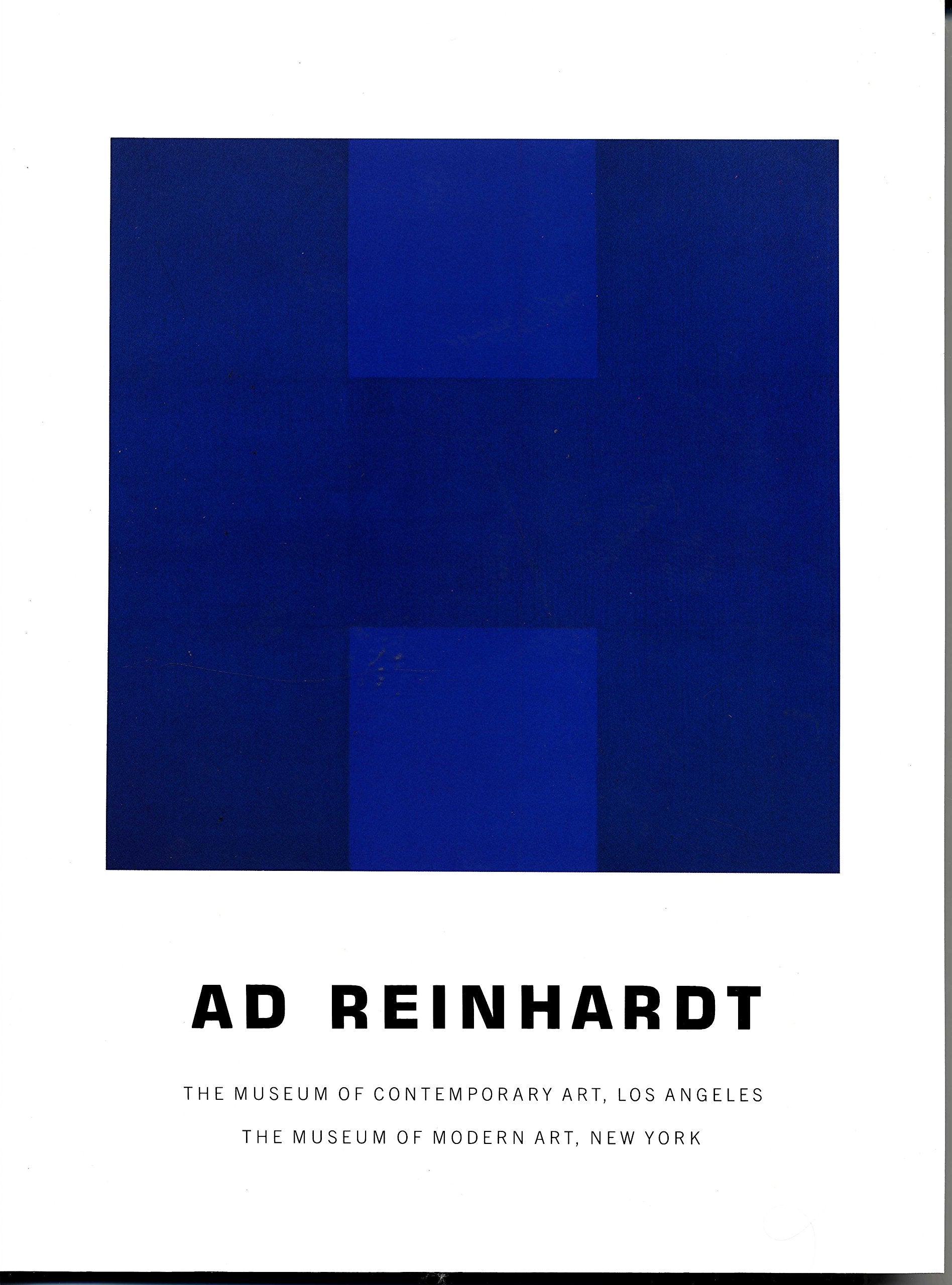 Ad Reinhardt. The Museum of Contemporary Art, Los Angeles. The Museum of Modern Art, New York Books