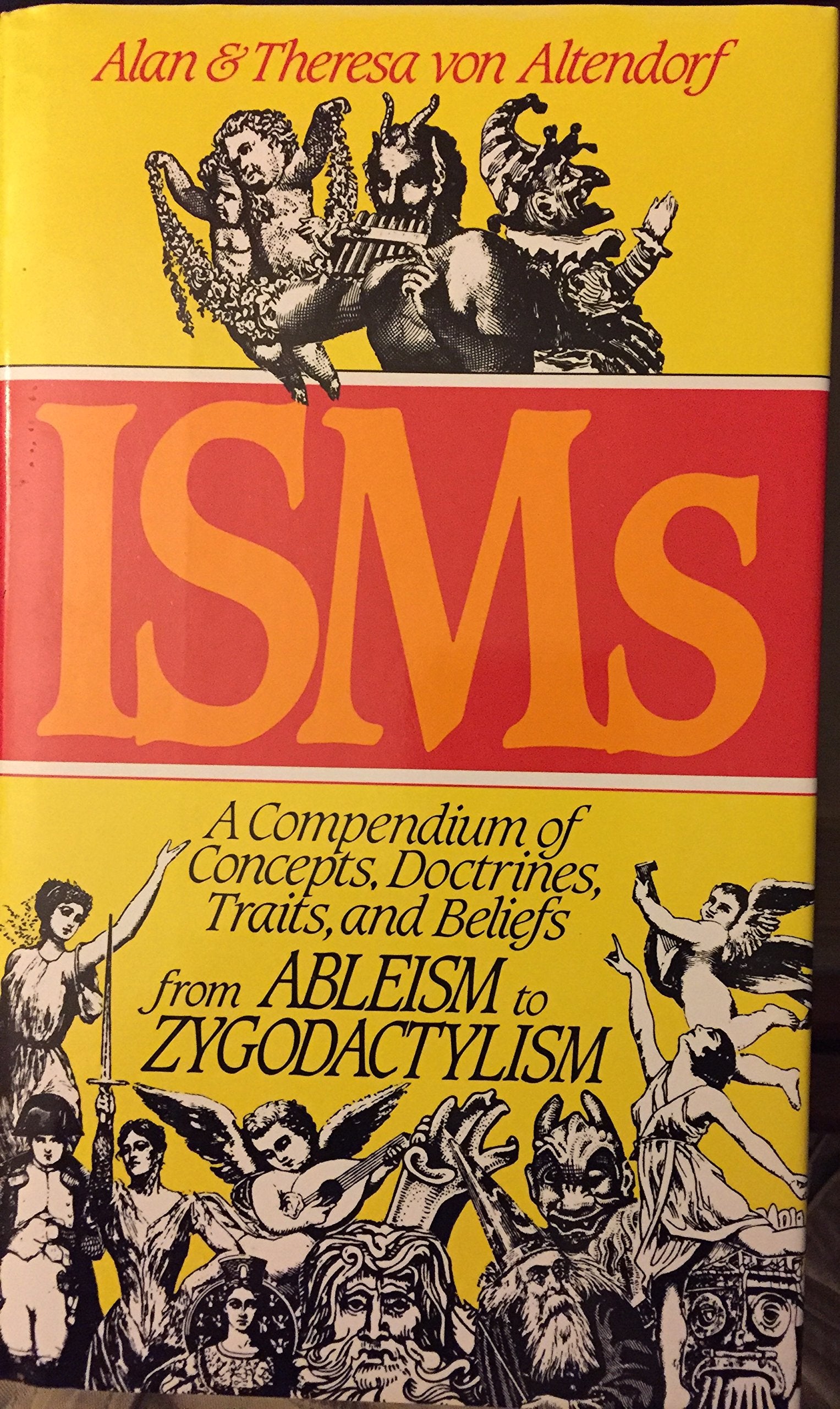Isms: Compendium of Concepts, Doctrines, Traits and Beliefs from Ableism to Zygodactylism Philosophy