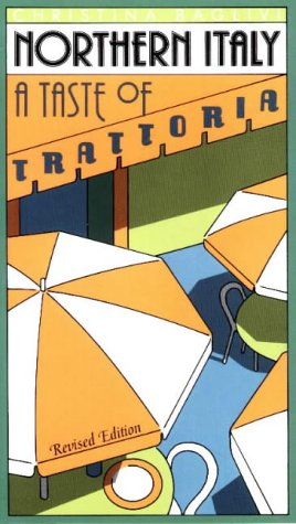 Northern Italy: A Taste of Trattoria book