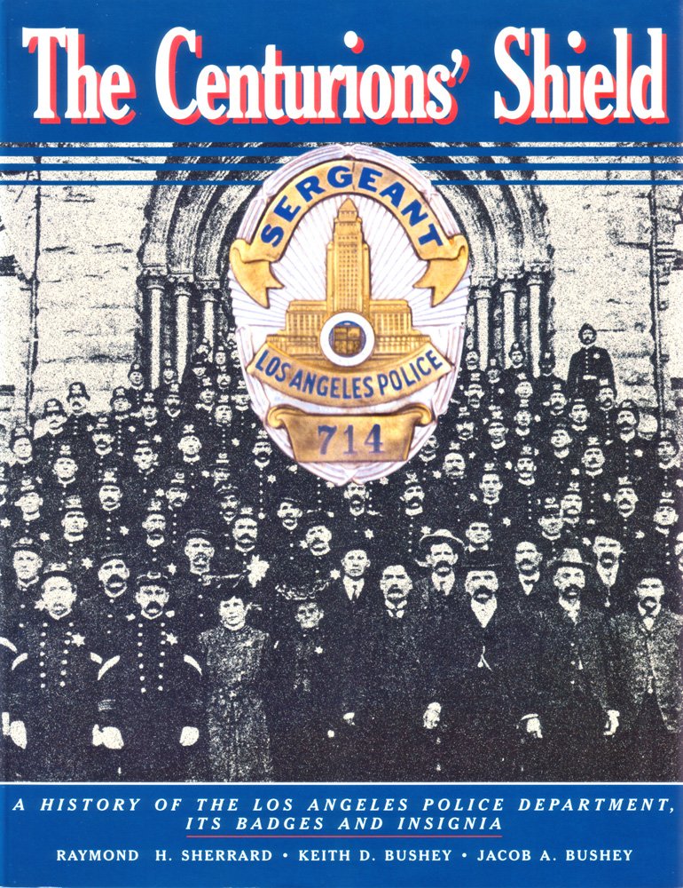 The Centurions Shield: Badges of the Lapd Books