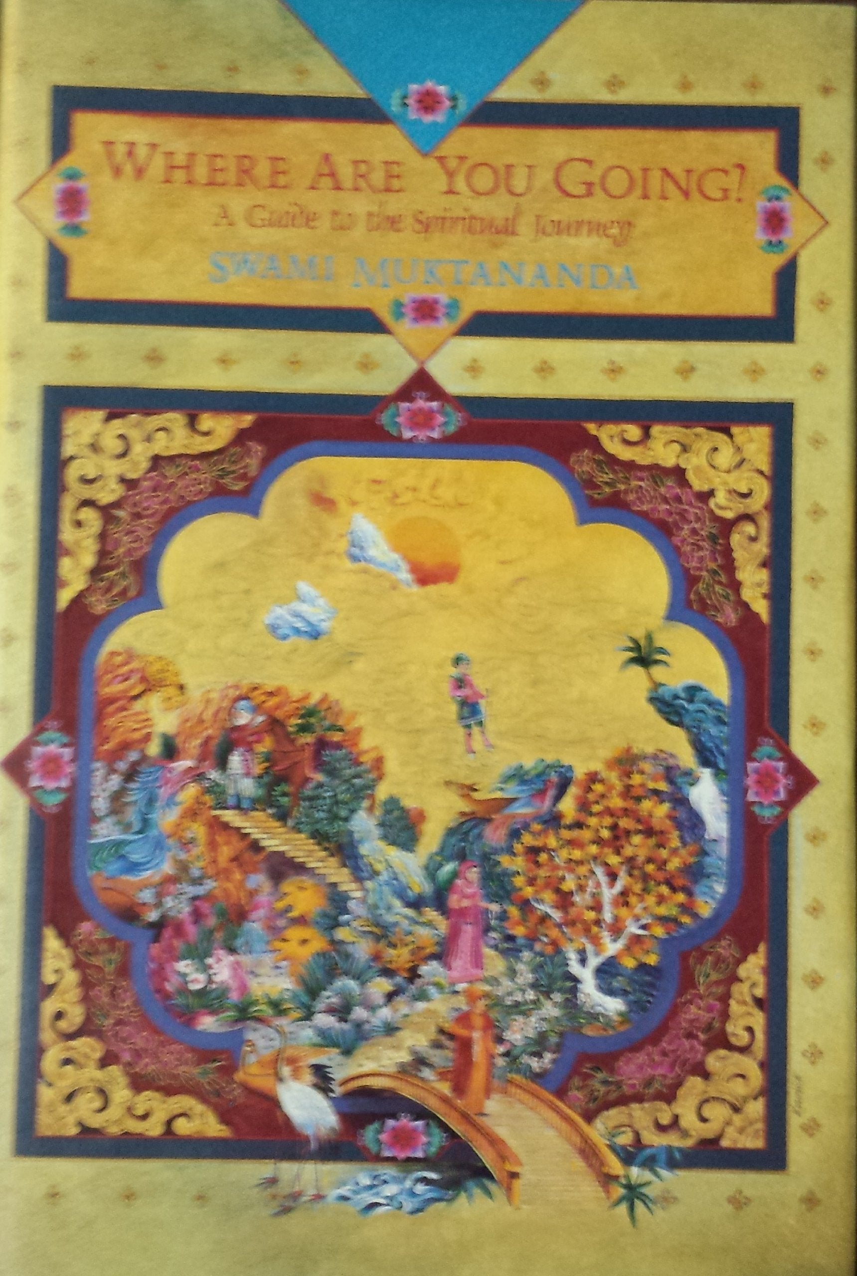 Where are You Going?: A Guide to the Spiritual Journey book