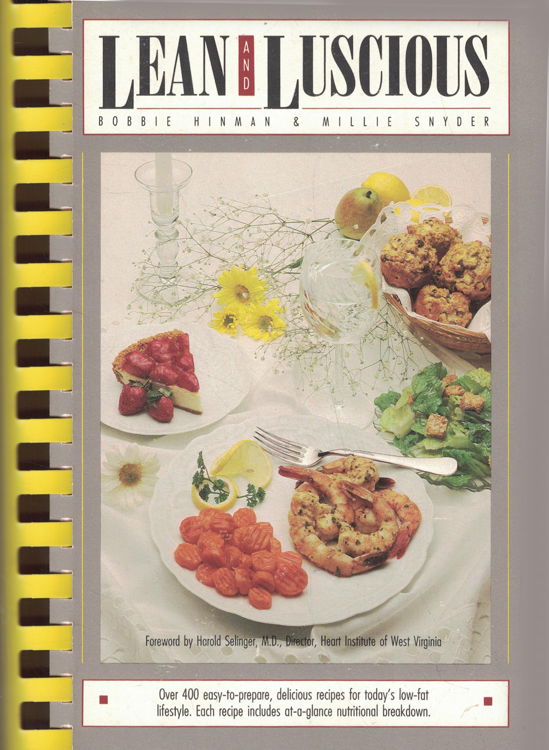 Lean and Luscious: Over 400 Easy-To-Prepare, Delicious Recipes for Today's Low-Fat Lifestyle : Each Recipe Includes At-A-Glance Nutritional Breakdow Leisure, Home & Garden