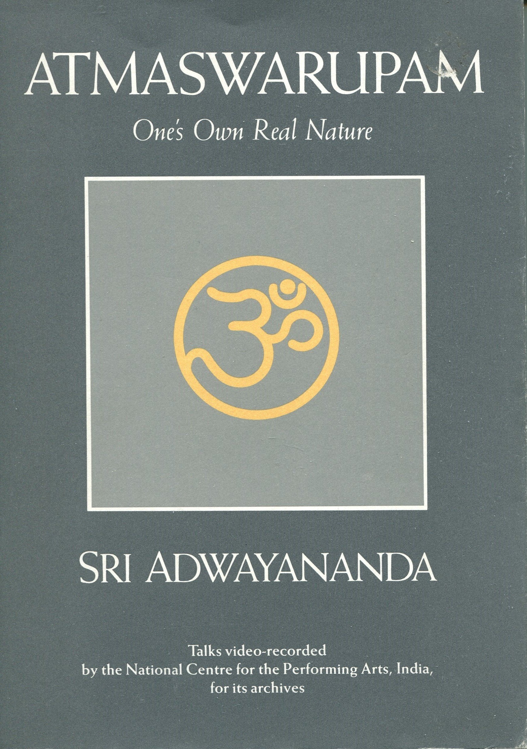 Atmaswarupam: One's Own Real Nature book