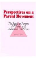 Perspectives on a Parent Movement: The Revolt of Parents of Children With Intellectual Limitations book