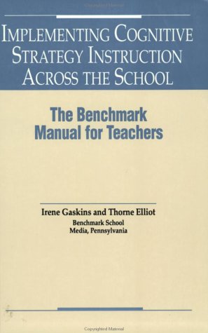 Implementing Cognitive Strategy Instruction Across the School: The Benchmark Manual for Teachers Study Guides