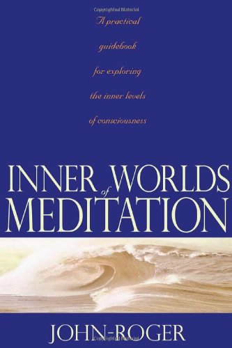 Inner Worlds of Meditation: A Practical Guidebook for Exploring the Inner Levels of Consciousness Religion & Esotericism