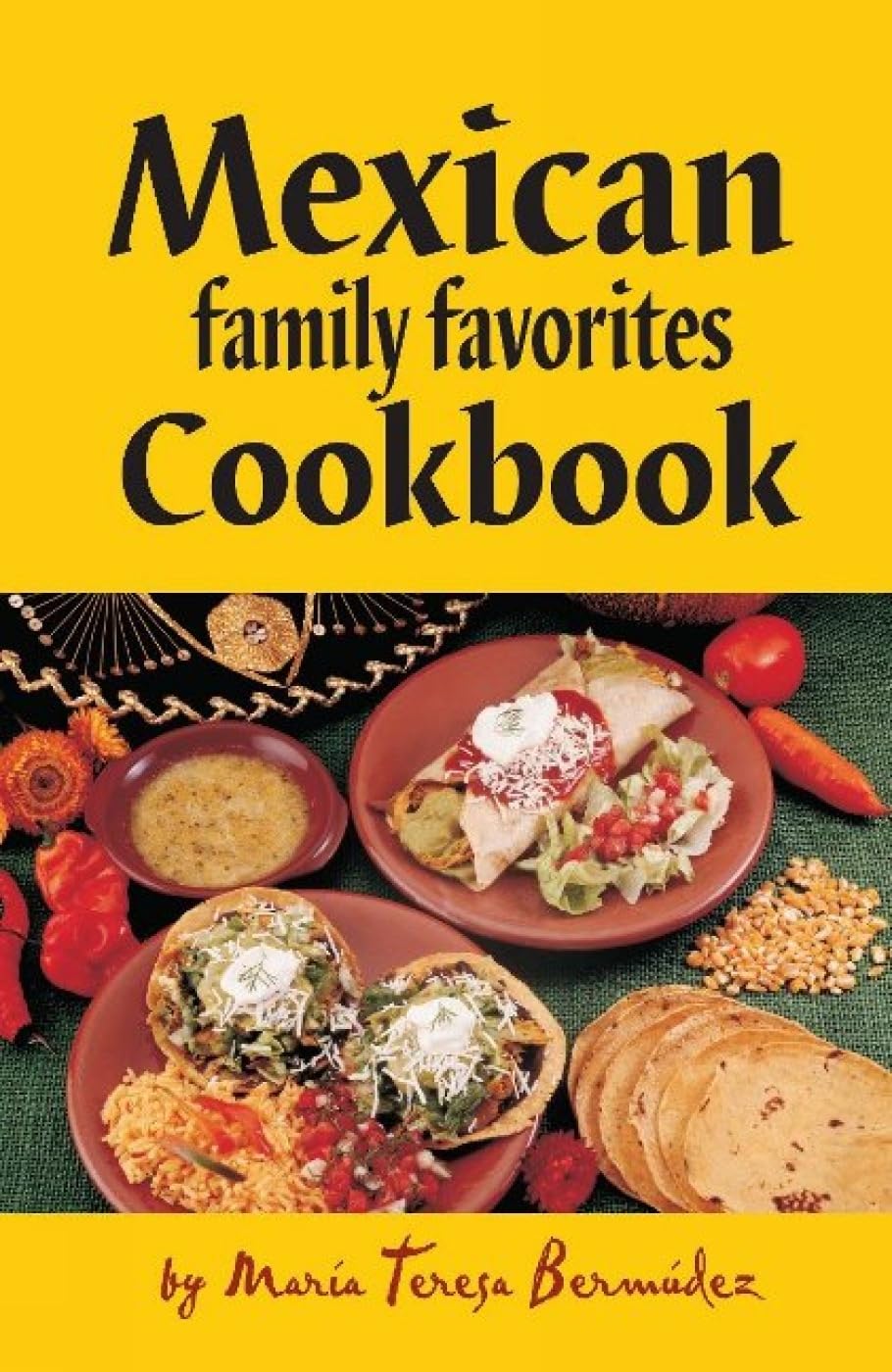 Mexican Family Favorites Cook Book Leisure, Home & Garden