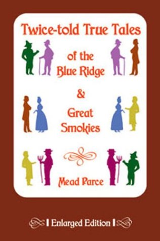 Twice-Told True Tales of the Blue Ridge & Great Smokies book