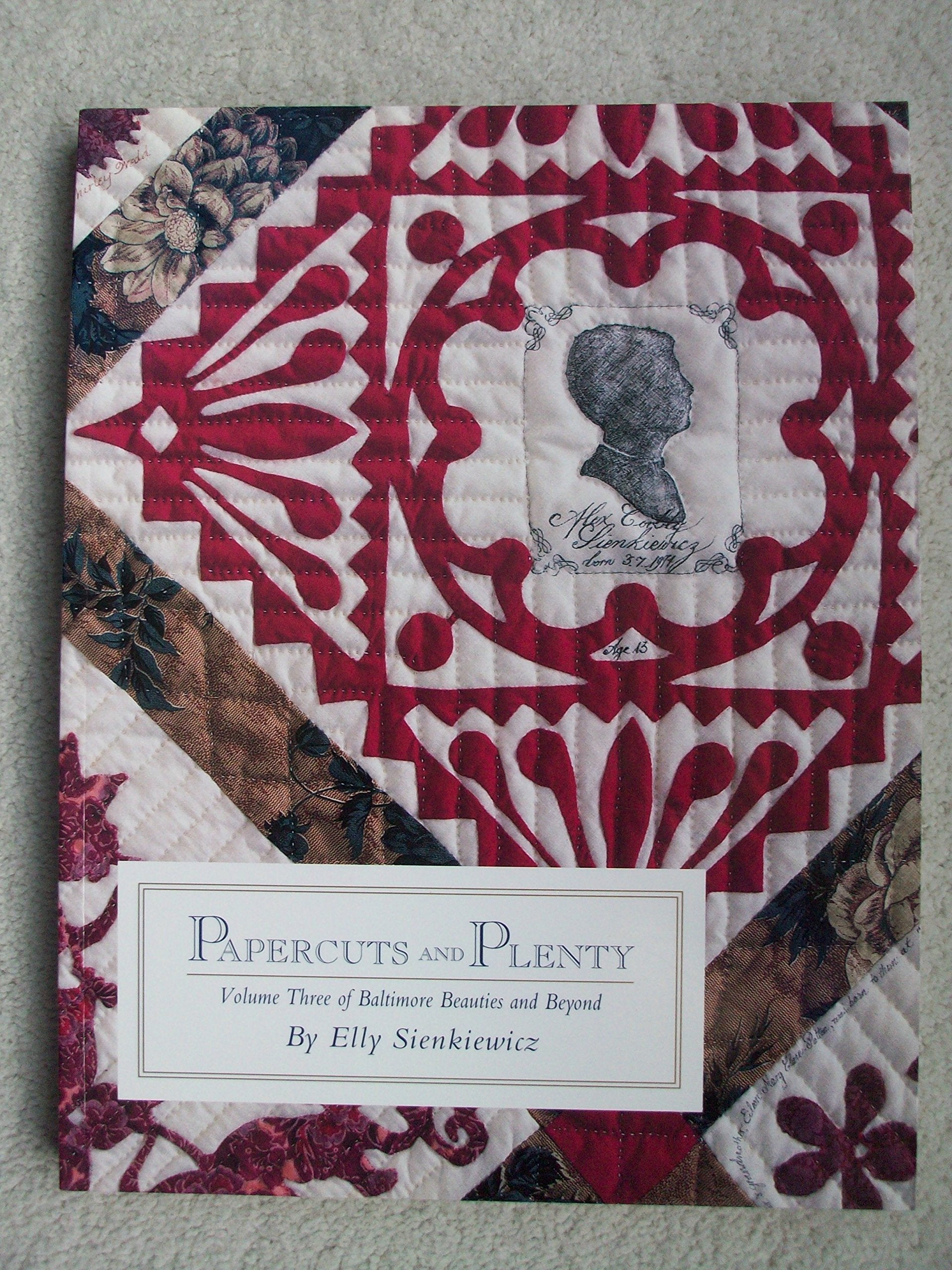Papercuts and Plenty: Studies in Classic Album Quilt Applique book