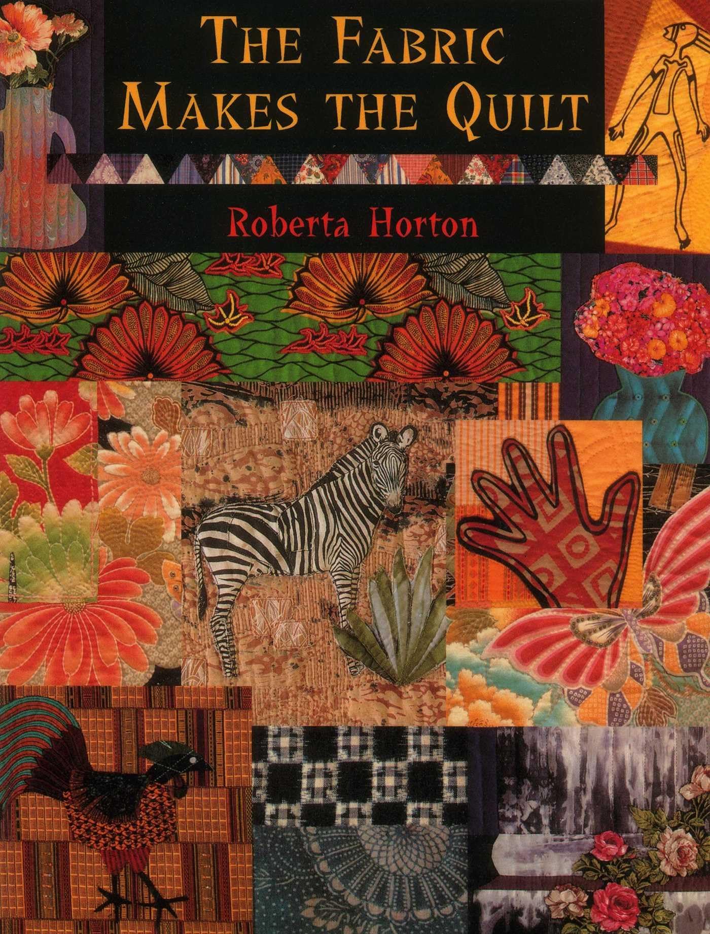 The Fabric Makes the Quilt - Print on Demand Edition Hobbies & Crafts