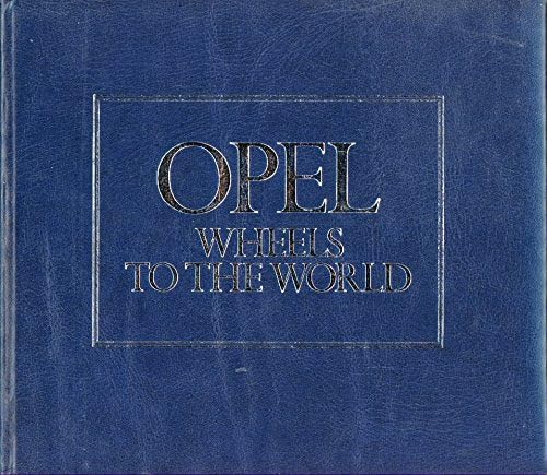 Opel: Wheels to the World Reference Books