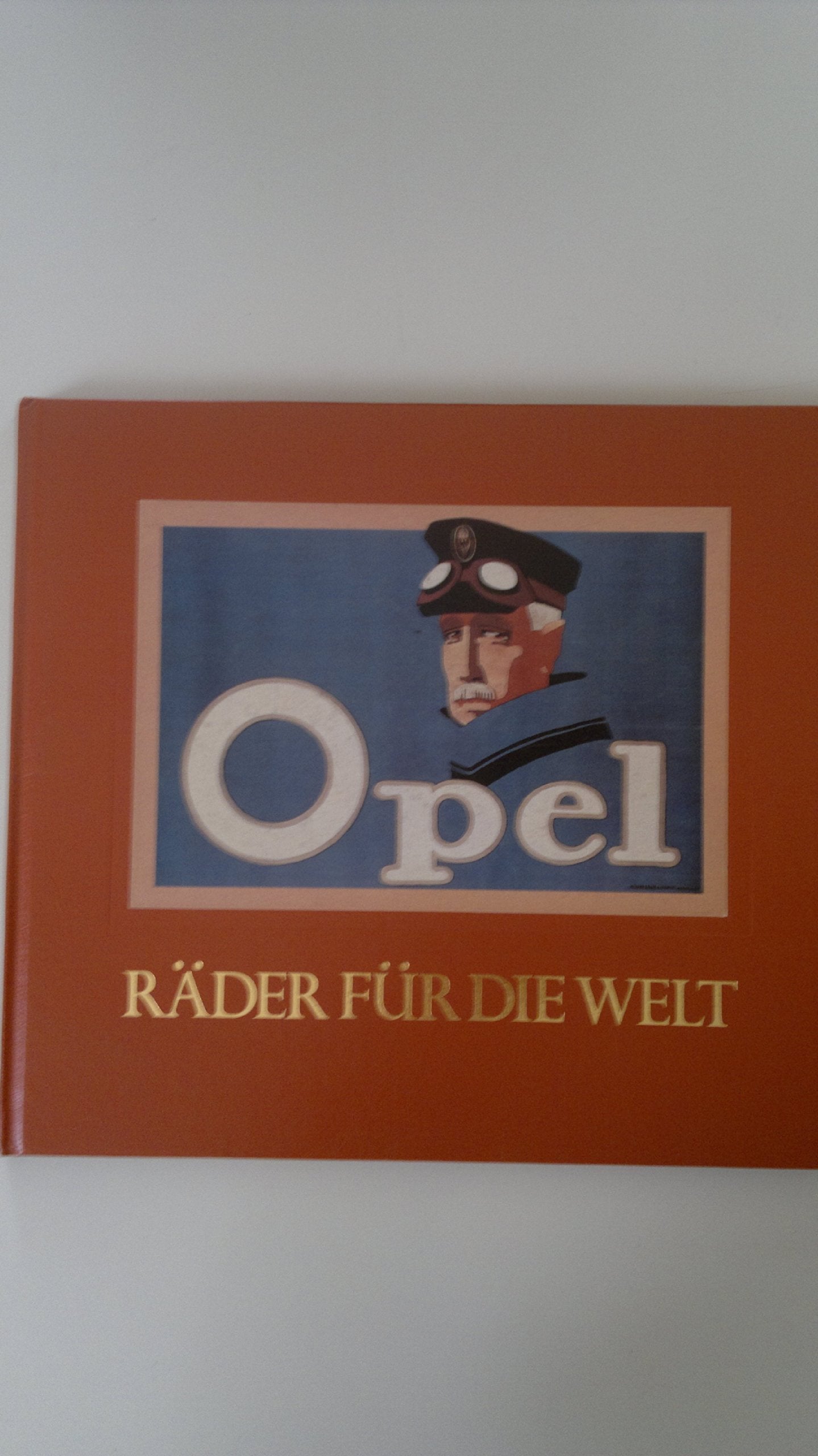 Opel. Räder Für Die Welt. Books