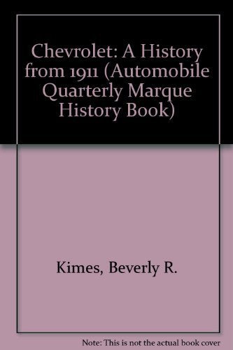 Chevrolet: A History from 1911 (Automobile Quarterly Marque History Book) Business & Technology