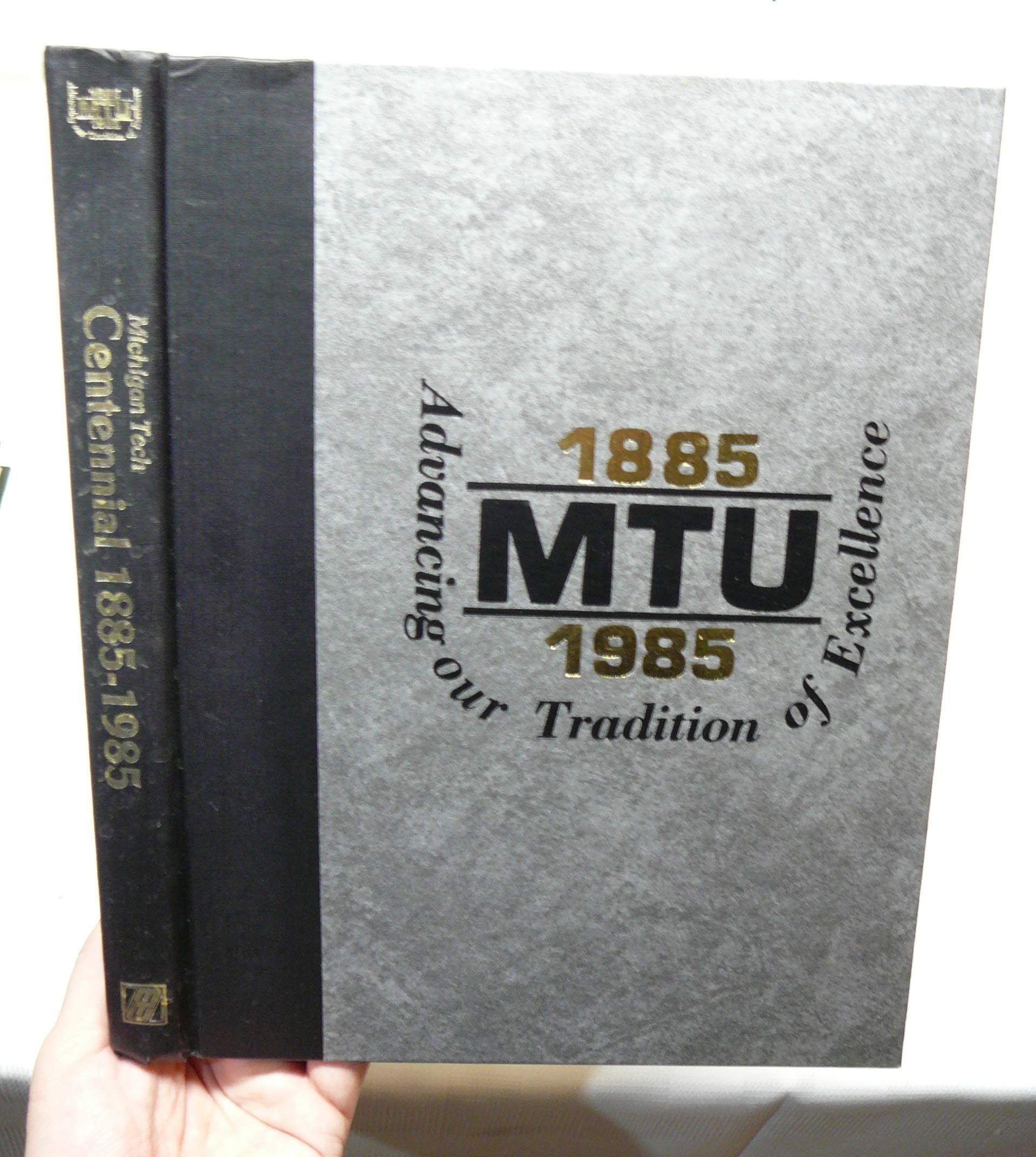 Michigan Tech centennial, 1885-1985, as lived by the faculty, staff, and students of Michigan Technological University Books