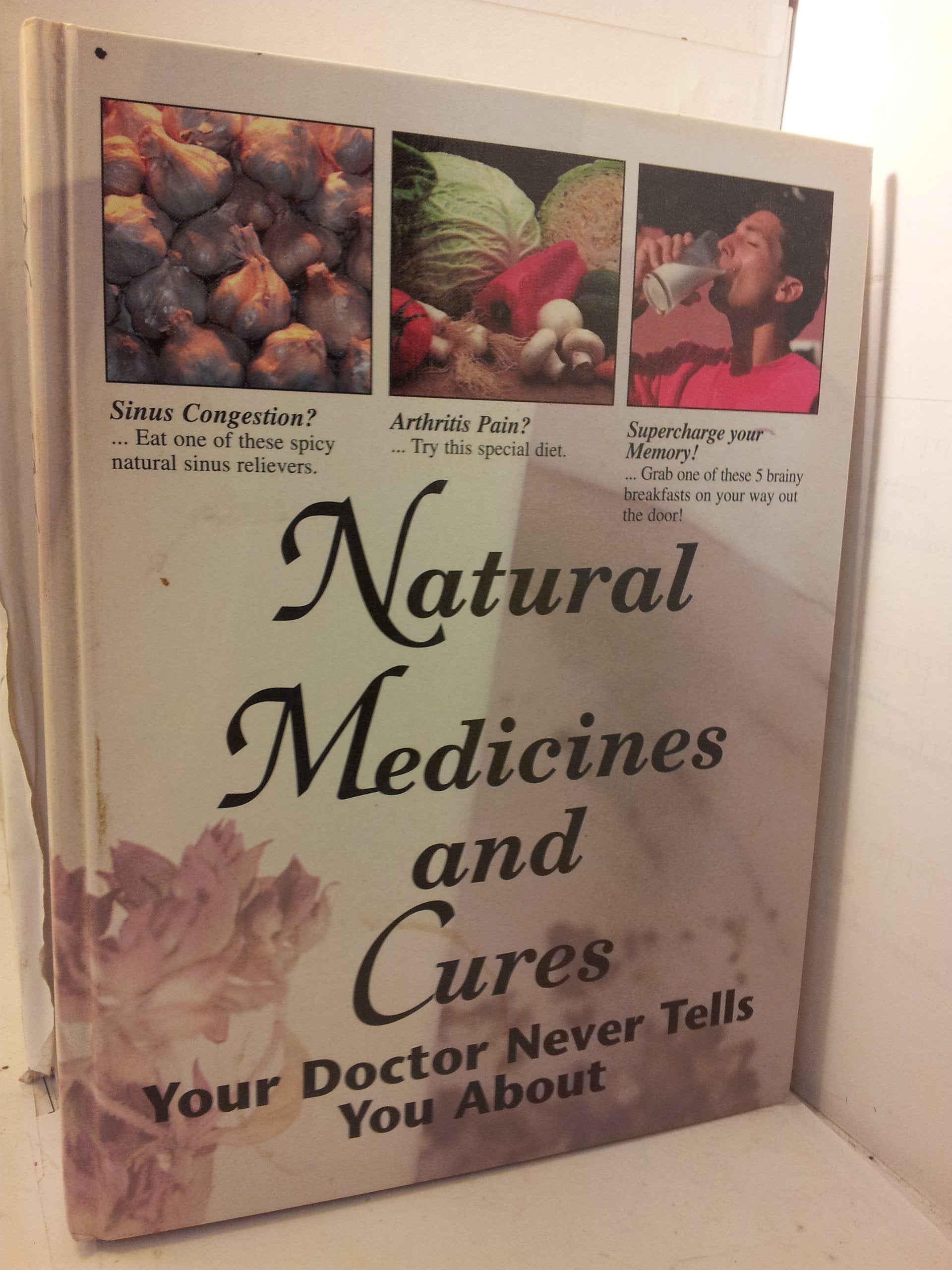 Natural Medicines and Cures Your Doctor Never Tells You About book