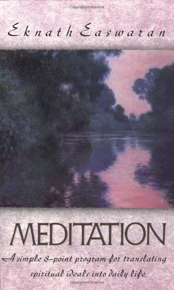 Meditation: A Simple Eight Point Program for Translating Spiritual Ideals into Daily Life Religion & Esotericism
