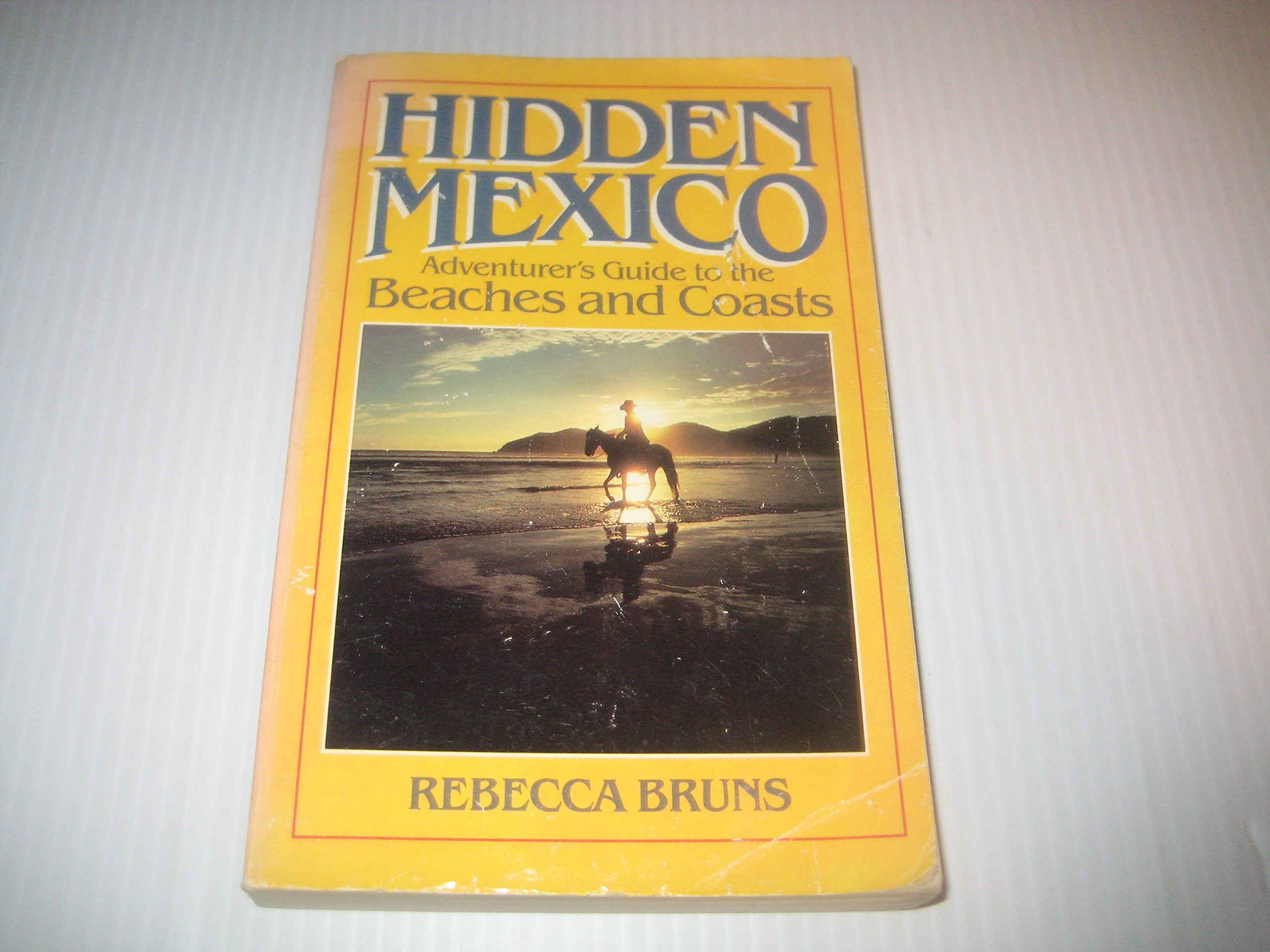 Hidden Mexico: Adventurer's guide to the beaches and coasts Books