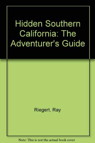 Hidden Southern California: The Adventurer's Guide book