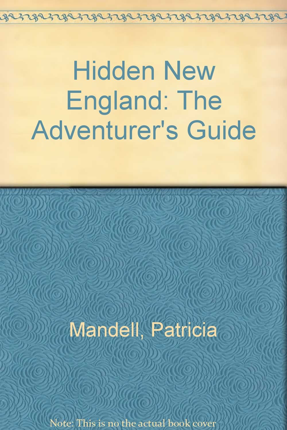 Hidden New England: The Adventurer's Guide book