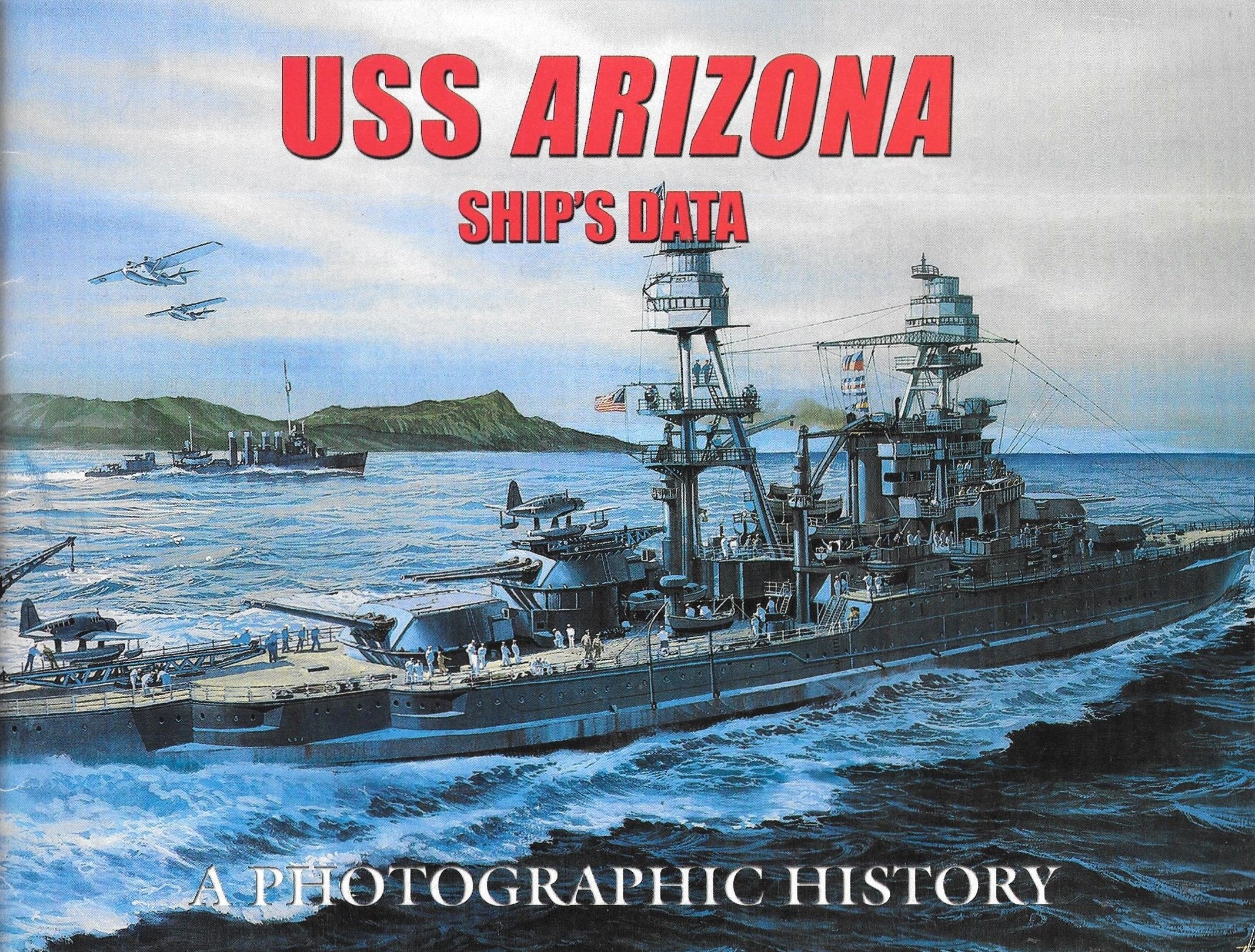 USS Arizona (BB 39) Ship's Data: A Photographic History Books