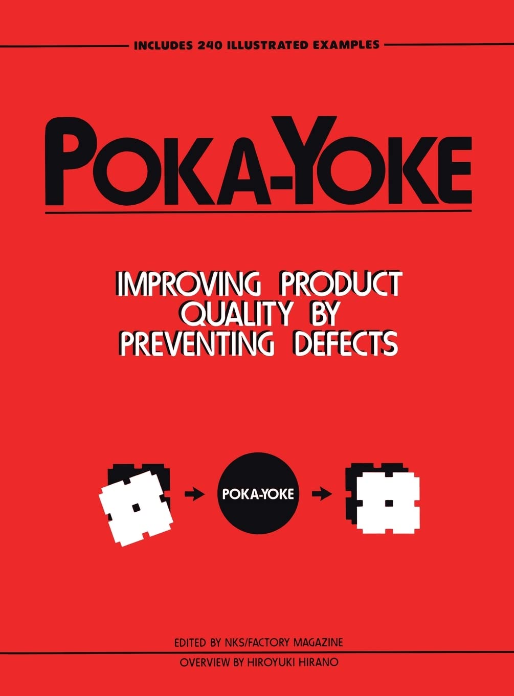 Poka-Yoke: Improving Product Quality by Preventing Defects (Improve Your Product Quality!) Law