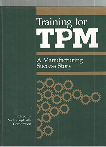 Training for Tpm: A Manufacturing Success Story Business, Finance & Career