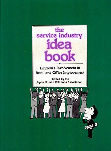 The Service Industry Idea Book: Employee Involvement in Retail and Office Improvement Reference Books
