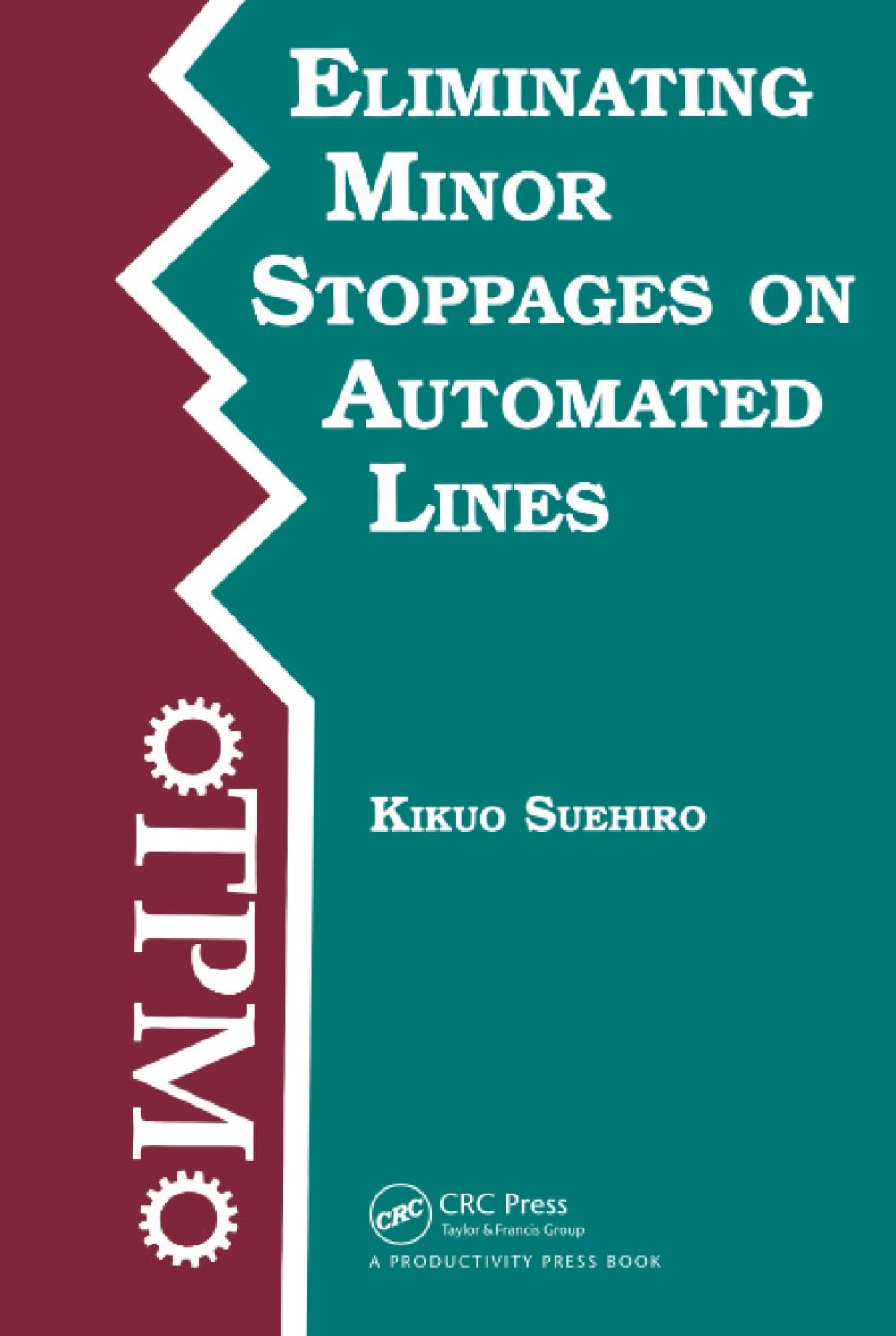 Suehiro, K: Eliminating Minor Stoppages on Automated Lines Business, Finance & Career