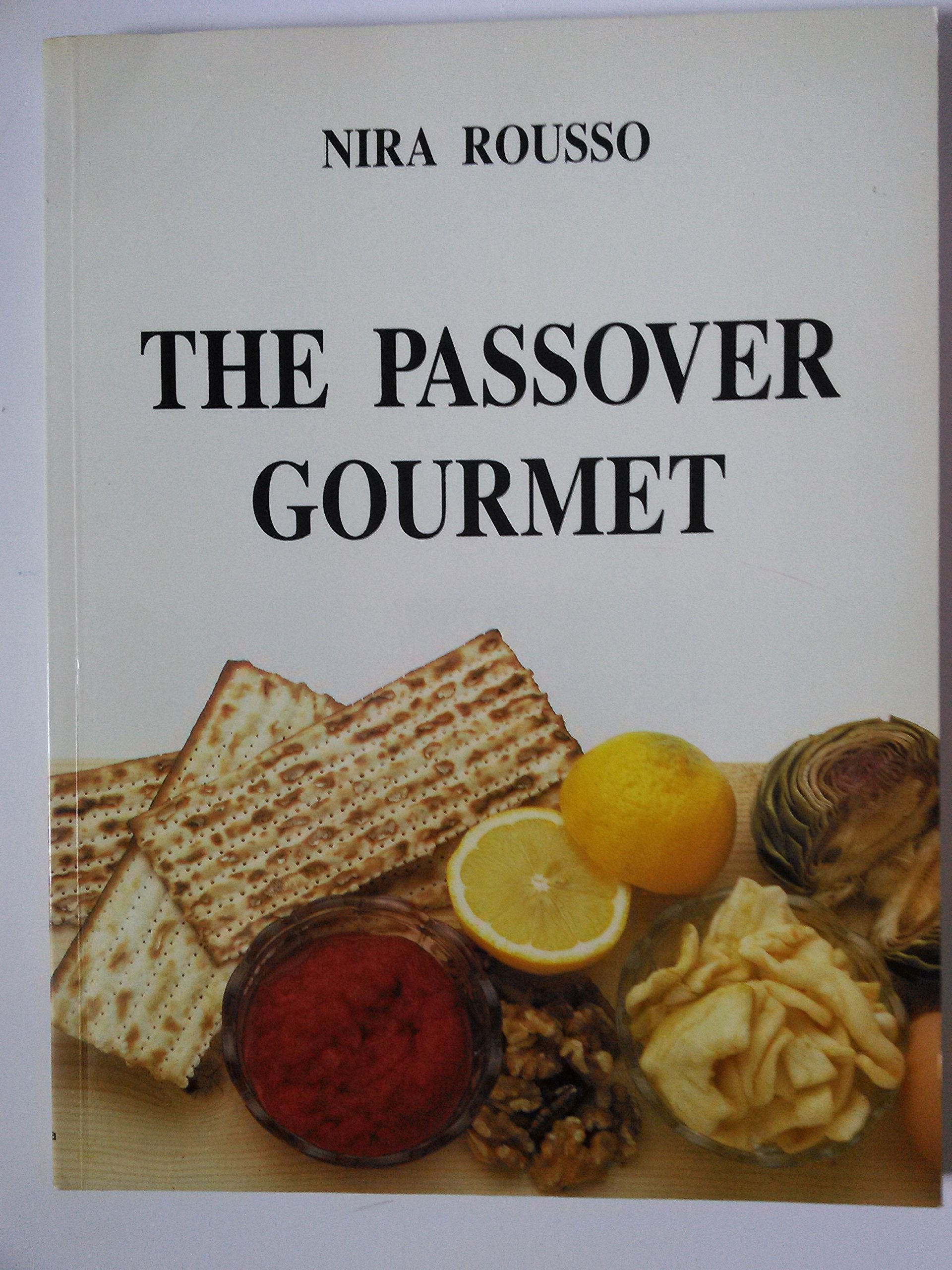 The Passover Gourmet Cooking & Enjoying