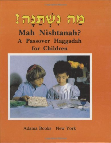 Mah Nishtanah?: A Passover Haggadah for Children Non-fiction