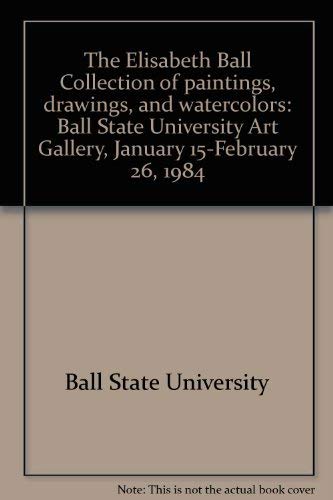 The Elisabeth Ball Collection of Paintings, Drawings, and Watercolors Books