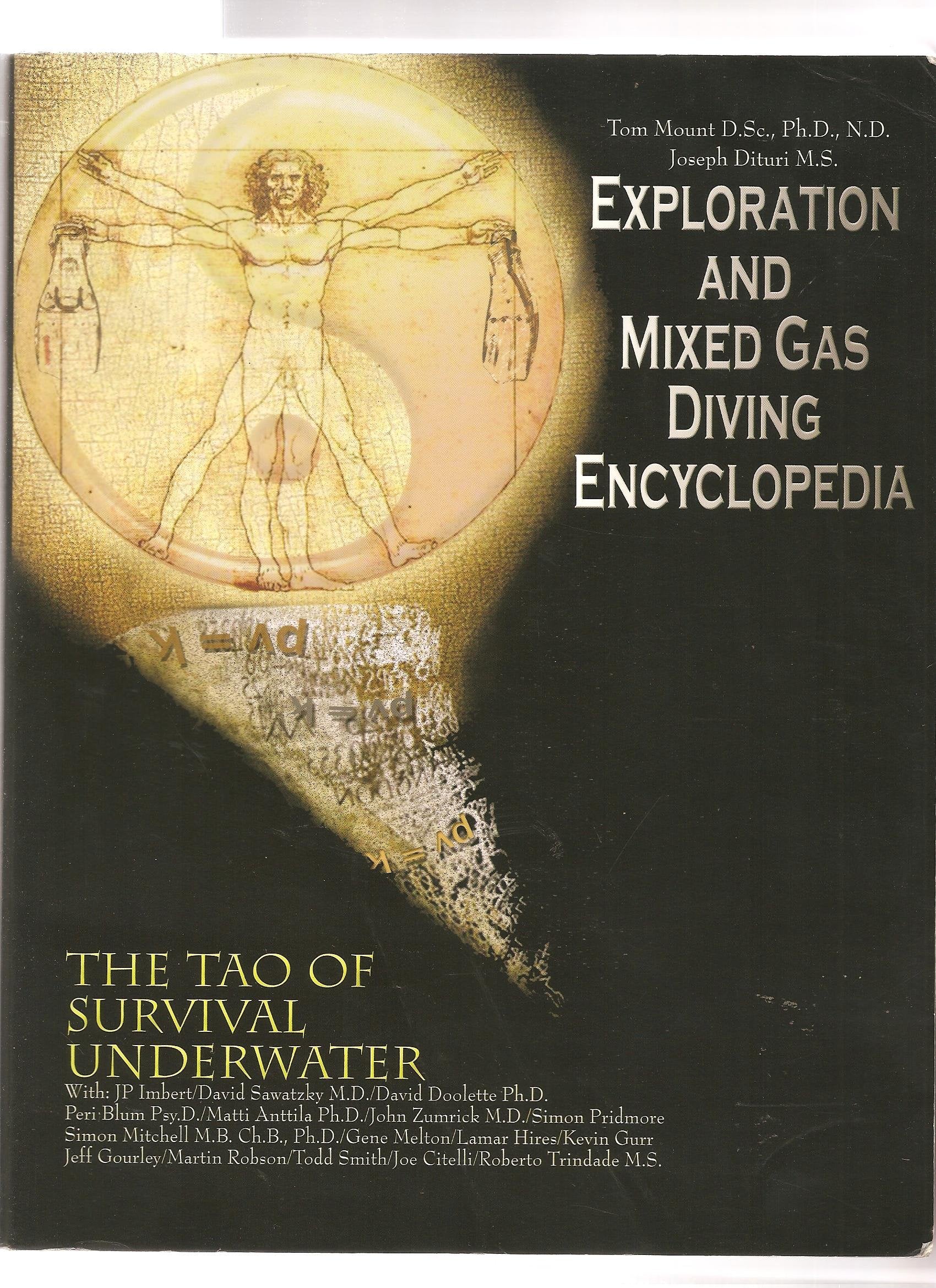 Exploration and Mixed Gas Diving Encyclopedia (The Tao of Survival Underwater) by Tom Mount (2008-08-02) book