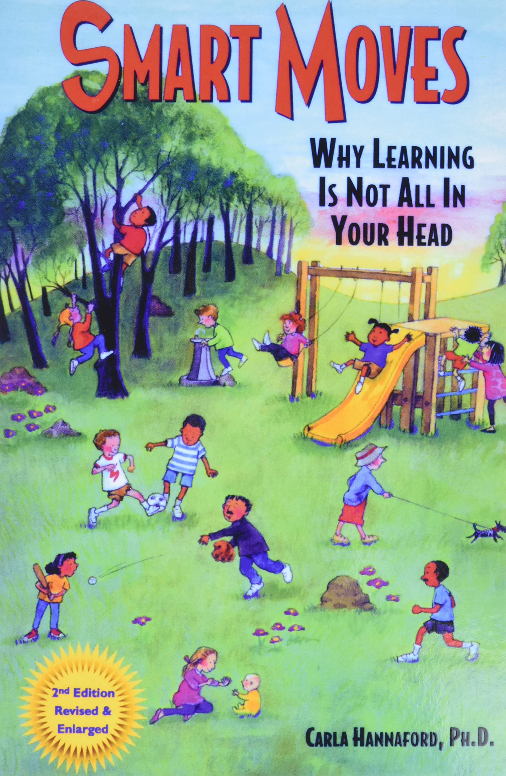 Smart Moves: Why Learning Is Not All in Your Head Business, Finance & Career