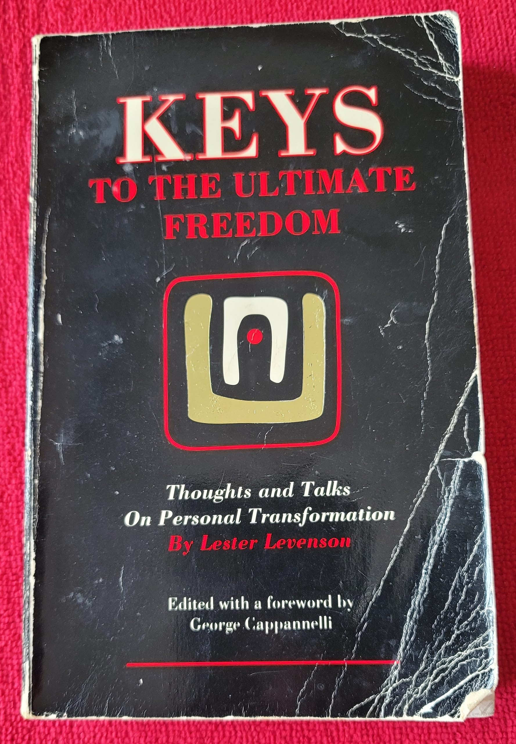 Keys to the Ultimate Freedom : Thoughts & Talks on Personal Transformation Books