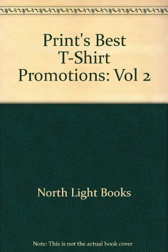 Print's Best T-Shirt Promotions 2: Winning Designs from Print Magazine's National Competition book