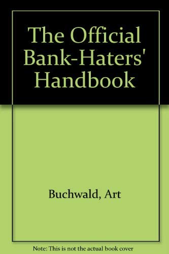 The Official Bank-Haters' Handbook Books