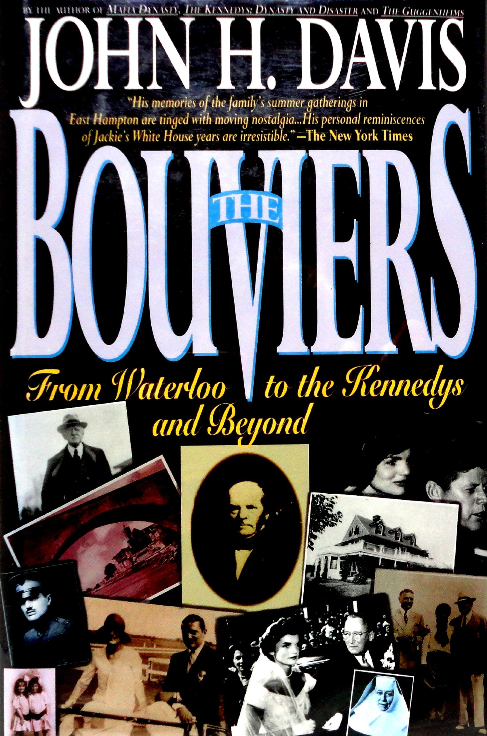 The Bouviers: From Waterloo to the Kennedys and Beyond Memories