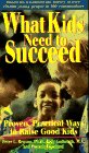 What Kids Need to Succeed: Proven, Practical Ways to Raise Good Kids book